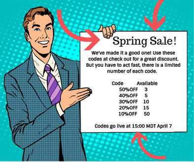 Spring Sale!! Starts at 15:00 MDT Today!