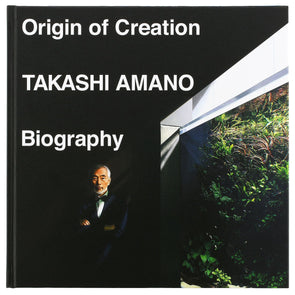 Origin of Creation Takashi Amano Biography